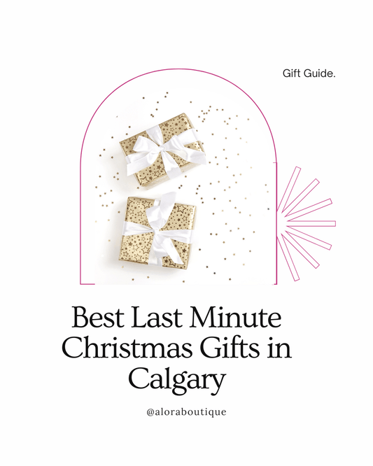 Best Last Minute Christmas Gifts in Calgary - Alora Boutique